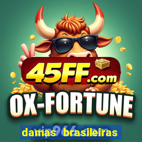 damas brasileiras jogar online